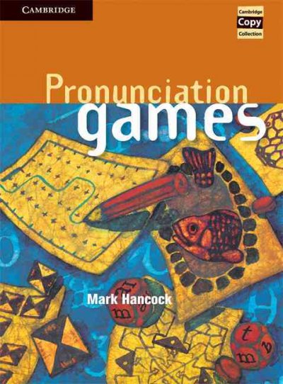 Pronunciation games ESL / Mark Hancock.