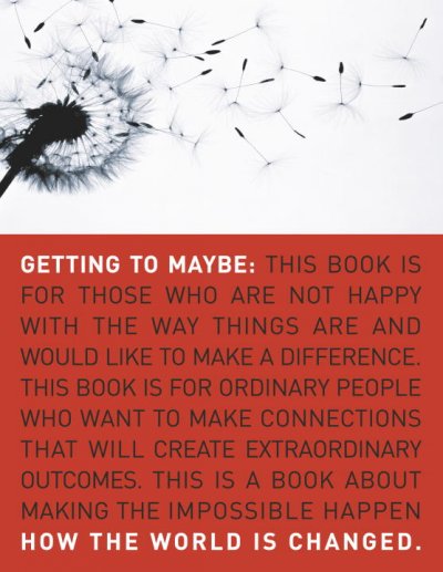 Getting to maybe : how the world is changed / Frances Westley, Brenda Zimmerman and Michael Quinn Patton.