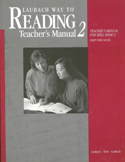 Laubach way to reading 2 [kit] : short vowel sounds / Frank C. Laubach, Elizabeth Mooney Kirk, Robert S. Laubach. --