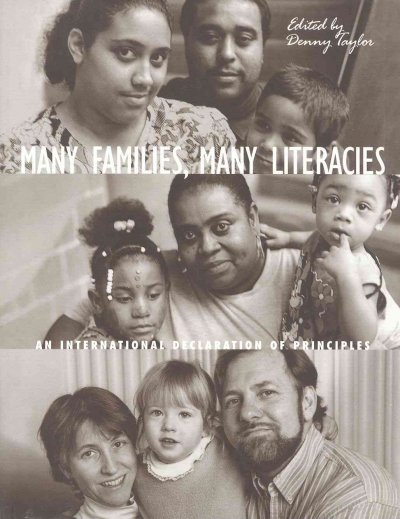 Many families, many literacies : an international declaration of principles / edited by Denny Taylor. --