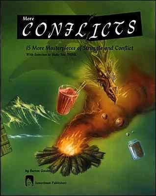 More conflicts : 15 more masterpieces of struggle and conflict : with exercises for comprehension & enrichment / by Burton Goodman. --