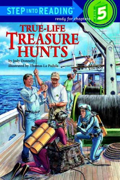 True life treasure hunts / by Judy Donnelly ; illustrated by Thomas La Padula. --