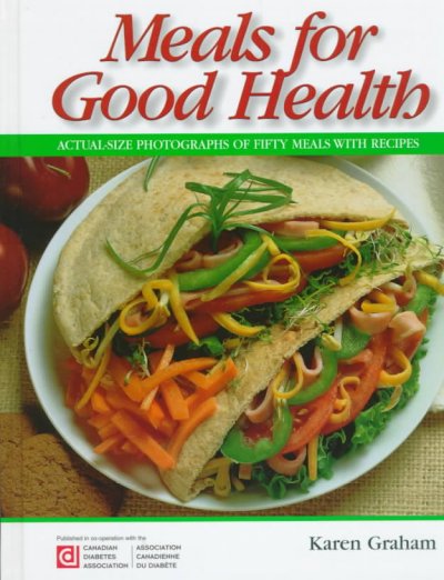 Meals for good health / by Karen M. Graham. --