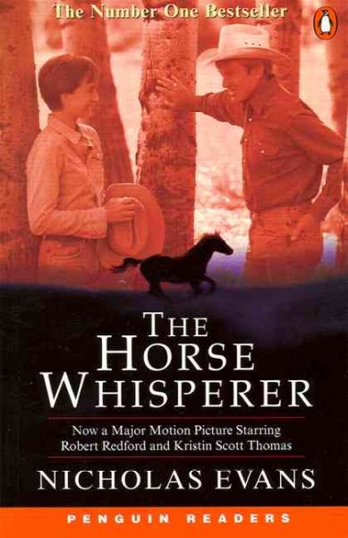 The horse whisperer / Nicholas Evans ; retold by Andy Hopkins and Jocelyn Potter.