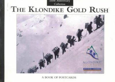 The Klondike gold rush : a book of postcards / [Graham Wilson] .