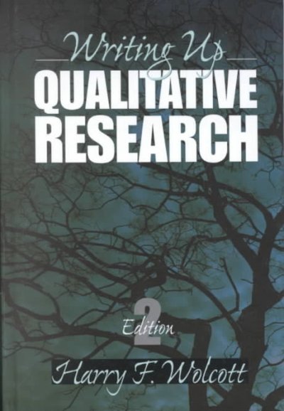 Writing up qualitative research / by Harry F. Wolcott.