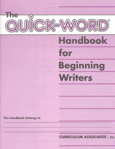 The quick-word handbook for beginning writers / prepared by Rebecca Sitton and Robert Forest. --