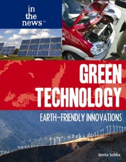 Green technology : earth-friendly innovations / Geeta Sobha.