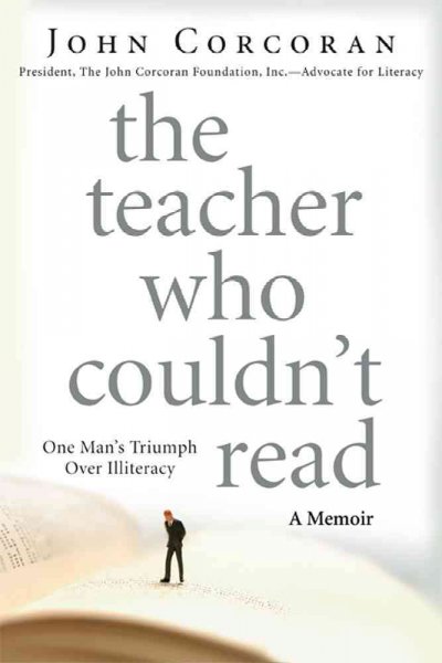 The teacher who couldn't read / John Corcoran.