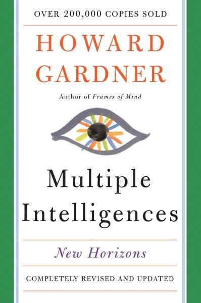 Multiple intelligences : new horizons / Howard Gardner.