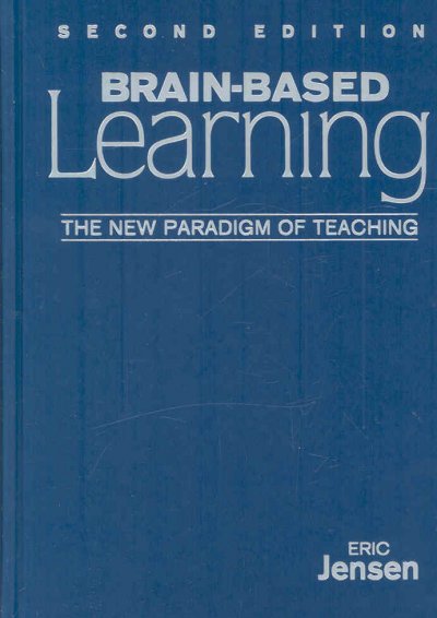 Brain-based learning : the new paradigm of teaching / Eric Jensen.