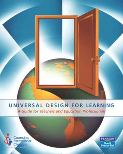 Universal design for learning : a guide for teachers and education professionals / Council for Exceptional Children.