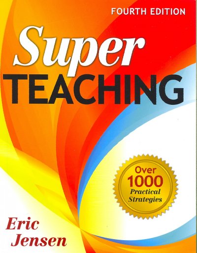 Super teaching : over 1000 practical strategies / Eric Jensen.