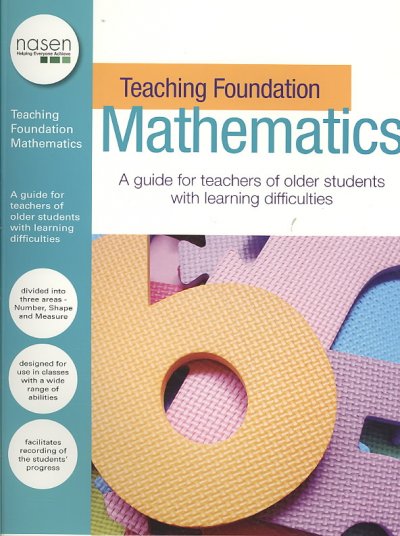 Teaching foundation mathematics : a guide for teachers of older students with learning disabilities / Nadia Naggar-Smith.