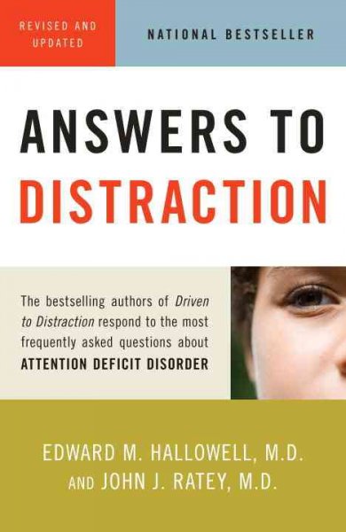 Answers to distraction / Edward M. Hallowell and John J. Ratey.