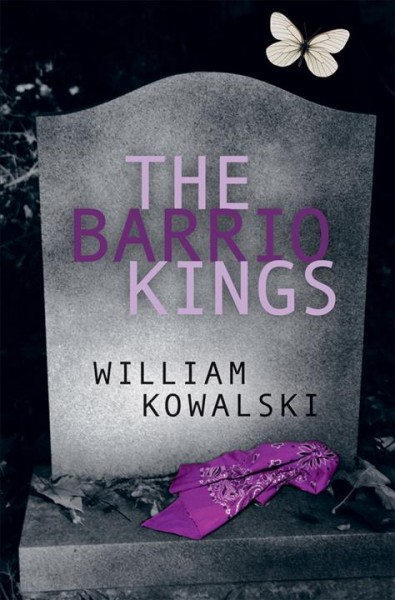 The Barrio kings / William Kowalski.