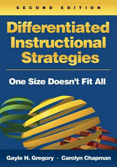 Differentiated instructional strategies : one size doesn't fit all / Gayle H. Gregory, Carolyn Chapman.