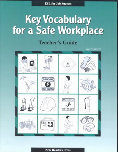 Key vocabulary for a safe workplace : teacher's guide / Harry Ringel.