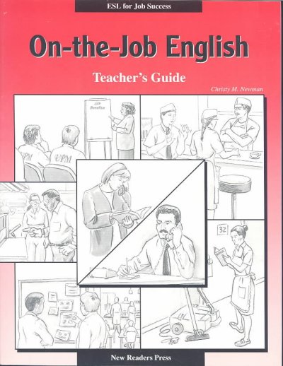 On-the-job English : teacher's guide / Christy M. Newman.