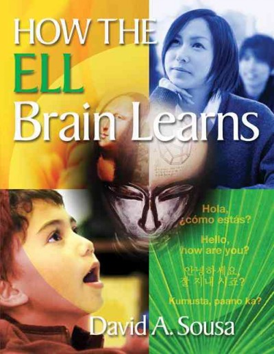 How the ELL brain learns / David A. Sousa.