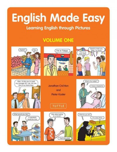 English made easy vol. 1 : learning English through pictures / by Jonathan Crichton and Pieter Koster.