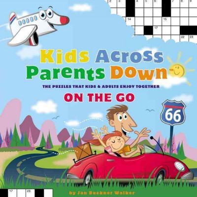 Kids across parents down : on the go / by Jan Buckner Walker.