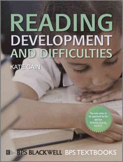 Reading development and difficulties / Kate Cain.