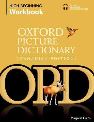 Oxford picture dictionary : Canadian edition : high beginning workbook / Marjorie Fuchs.