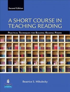 A short course in teaching reading : practical techniques for building reading power.