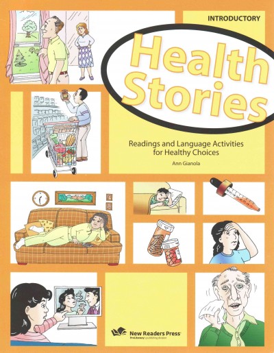 Health stories : readings and language activities for healthy choices - introductory / Ann Gianola.