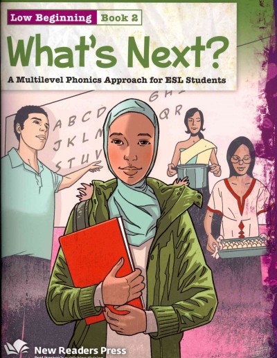 What's next? : a multilevel phonics approach for ESL students : low beginning book 2 / Lia Conklin.