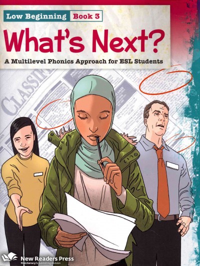 What's next? : a multilevel phonics approach for ESL students : low beginning book 3 / Lia Conklin.