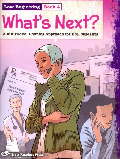 What's next? : a multilevel phonics approach for ESL students : low beginning book 4 / Lia Conklin.