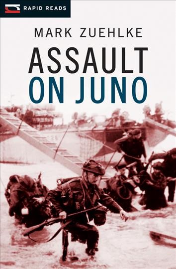 Assault on Juno / Mark Zuehlke.