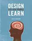 Design for how people learn / Julie Dirksen.