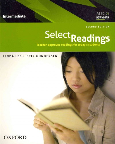 Select readings. Intermediate : teacher-approved readings for today's students / Linda Lee + Erik Gundersen.