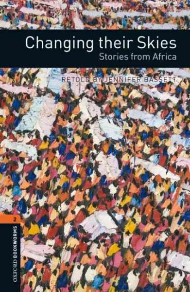 Changing their skies : stories from Africa / retold by Jennifer Bassett ; illustrated by Gay Galsworthy.