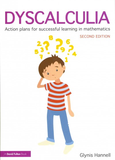 Dyscalculia : action plans for successful learning in mathematics / Glynis Hannell.
