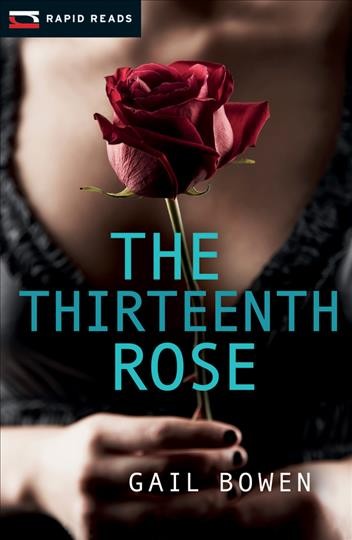 The thirteenth rose / Gail Bowen.