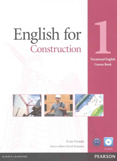 English for construction. 1 : vocational English course book / Evan Frendo.