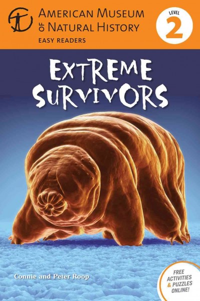 Extreme survivors / by Connie and Peter Roop.