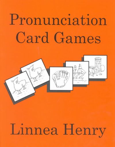 Pronunciation card games / by Linnea Henry, with illustrations by Dorothy Henry.