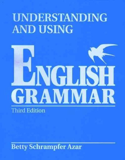 Understanding and using English grammar / Betty Schrampfer Azar.
