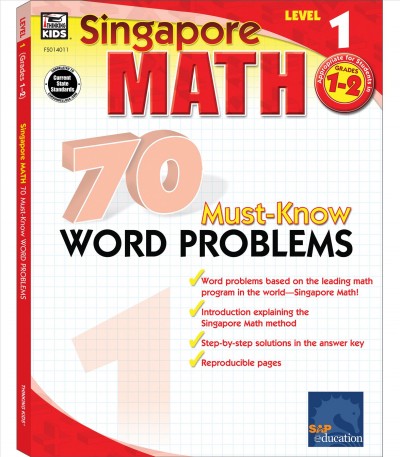 Singapore math : 70 must-know word problems Level 1.