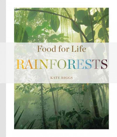 Rainforests / Kate Riggs.
