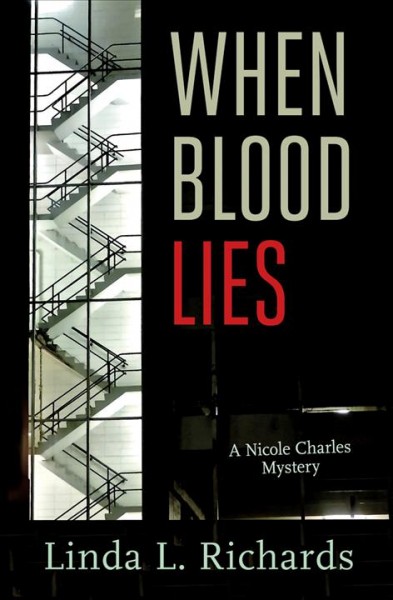 When blood lies / Linda L. Richards.