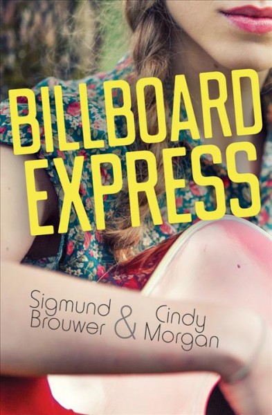 Billboard express / Sigmund Brouwer & Cindy Morgan.