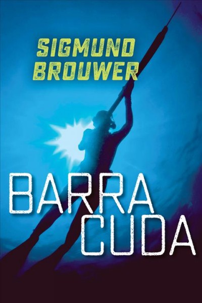 Barracuda / Sigmund Brouwer.
