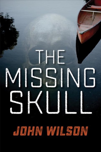 The missing skull / John Wilson.