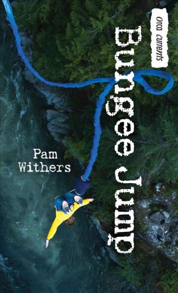 Bungee jump / Pam Withers.